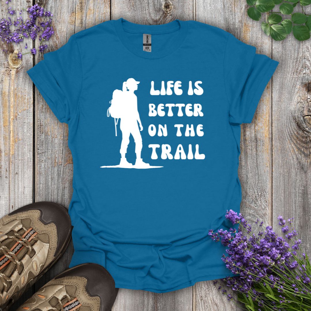 Better On The Trail Hiker T-Shirt