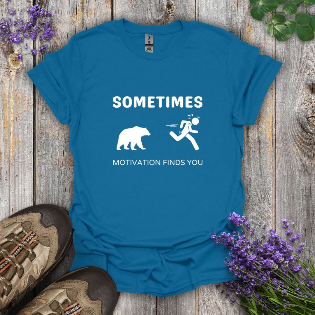 Motivation Finds You T-Shirt