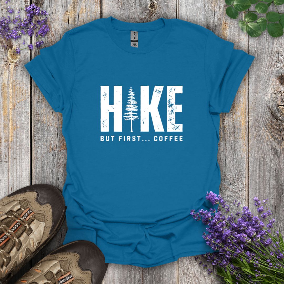 Hike But First... Coffee T-Shirt
