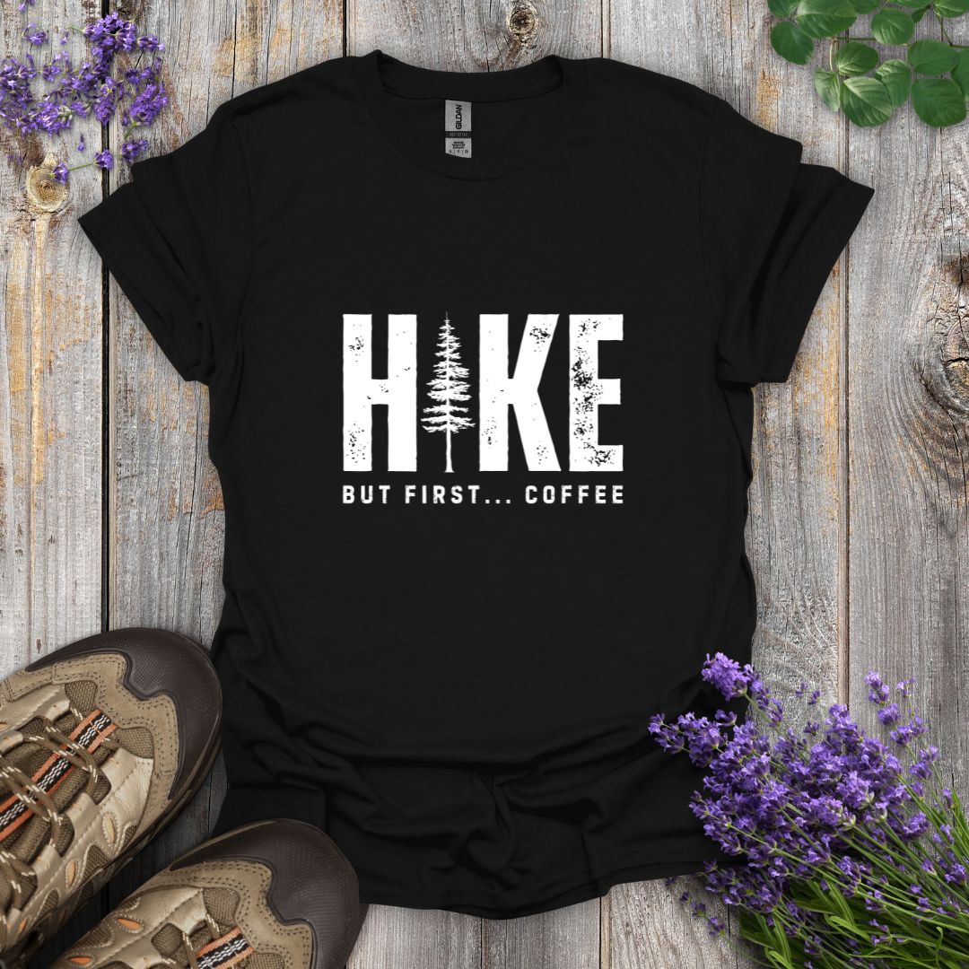 Hike But First... Coffee T-Shirt