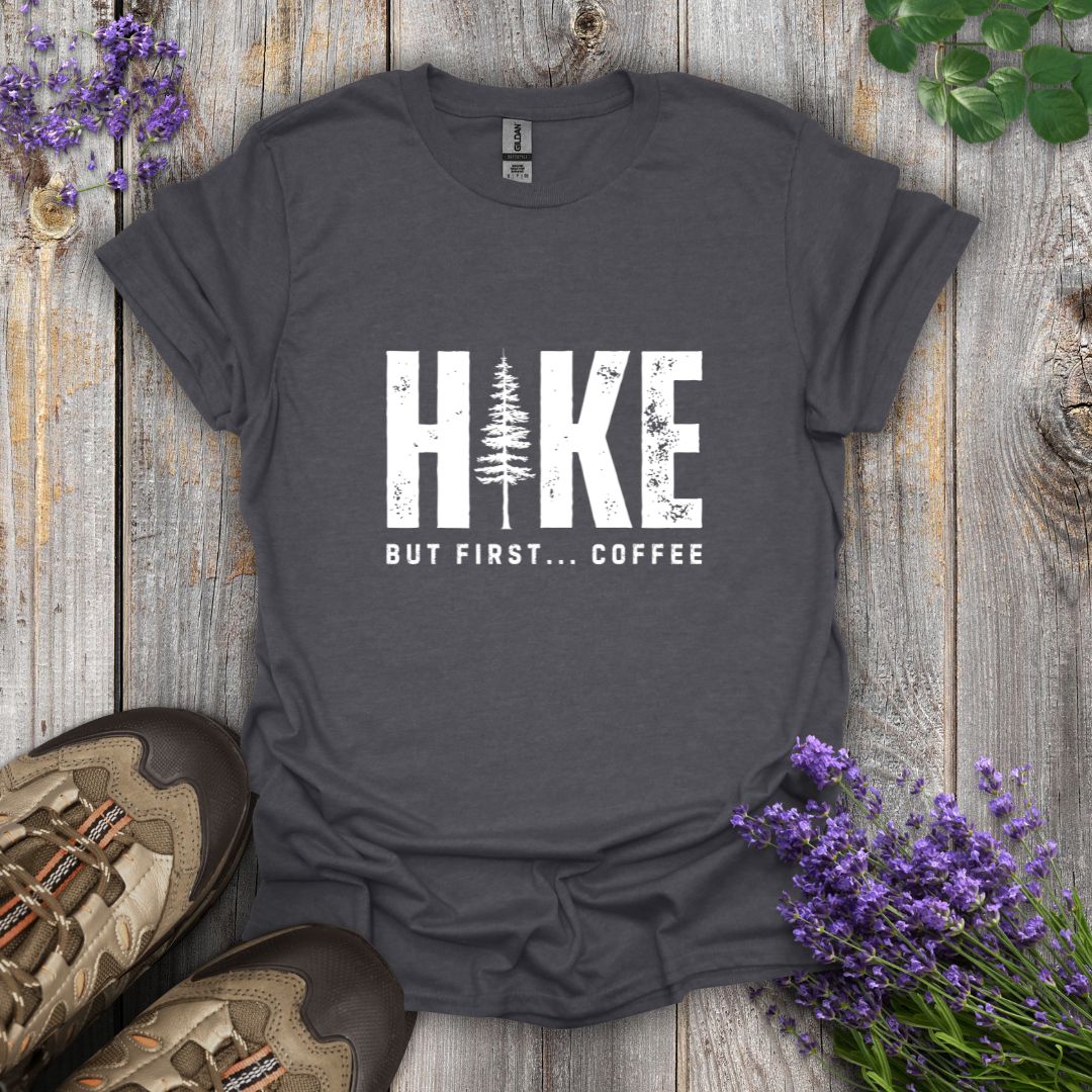 Hike But First... Coffee T-Shirt