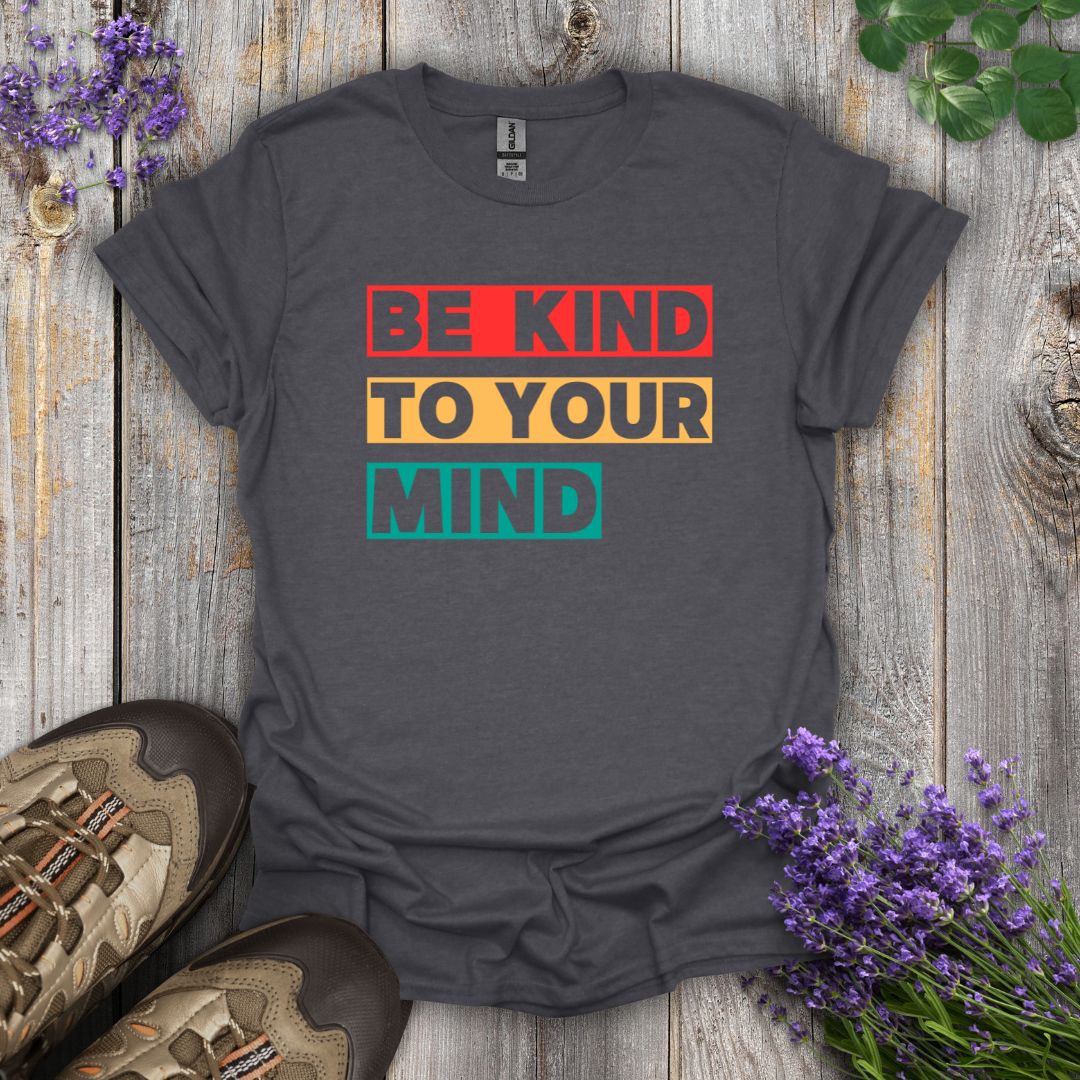 Kind To Your Mind T-Shirt