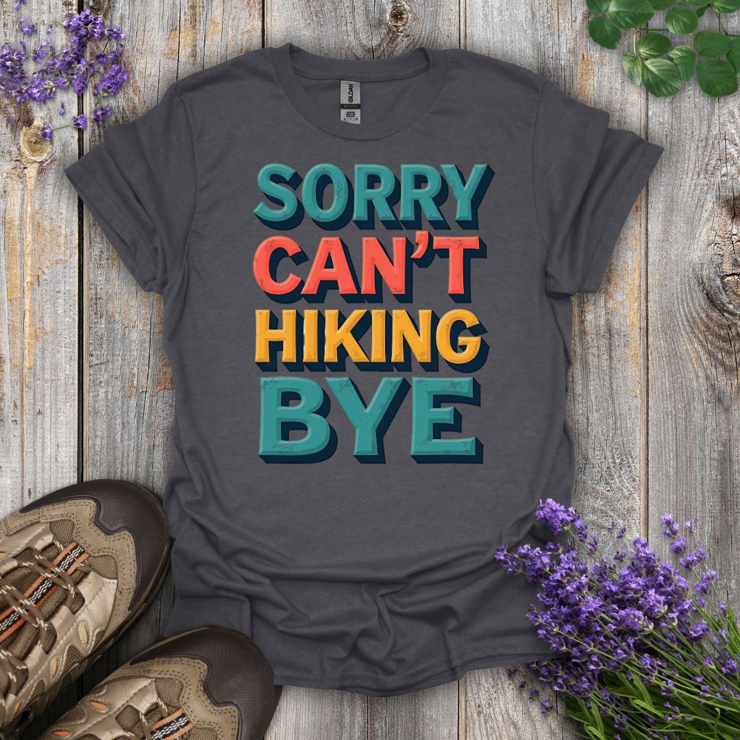 Sorry Can't T-Shirt