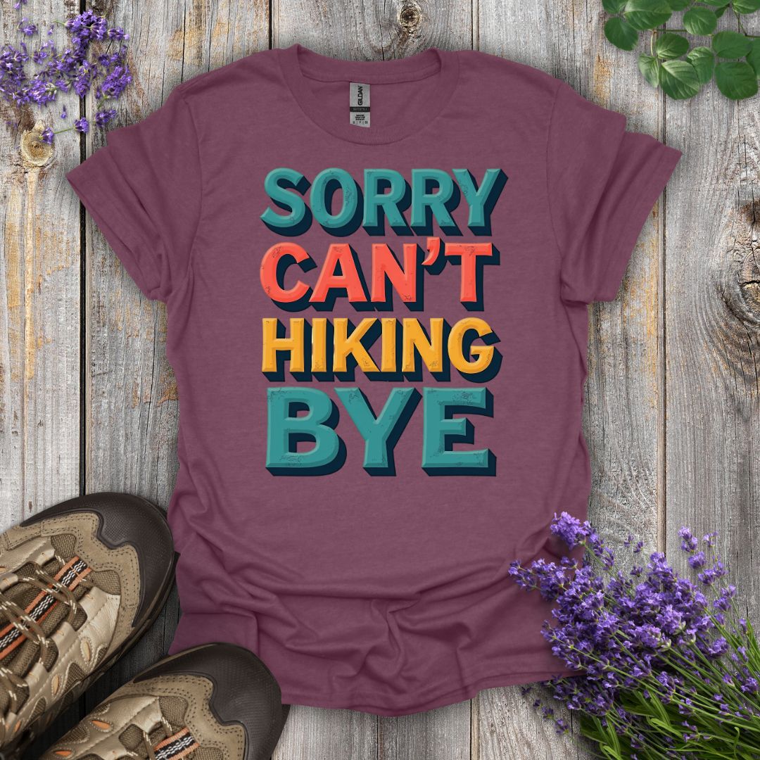 Sorry Can't T-Shirt
