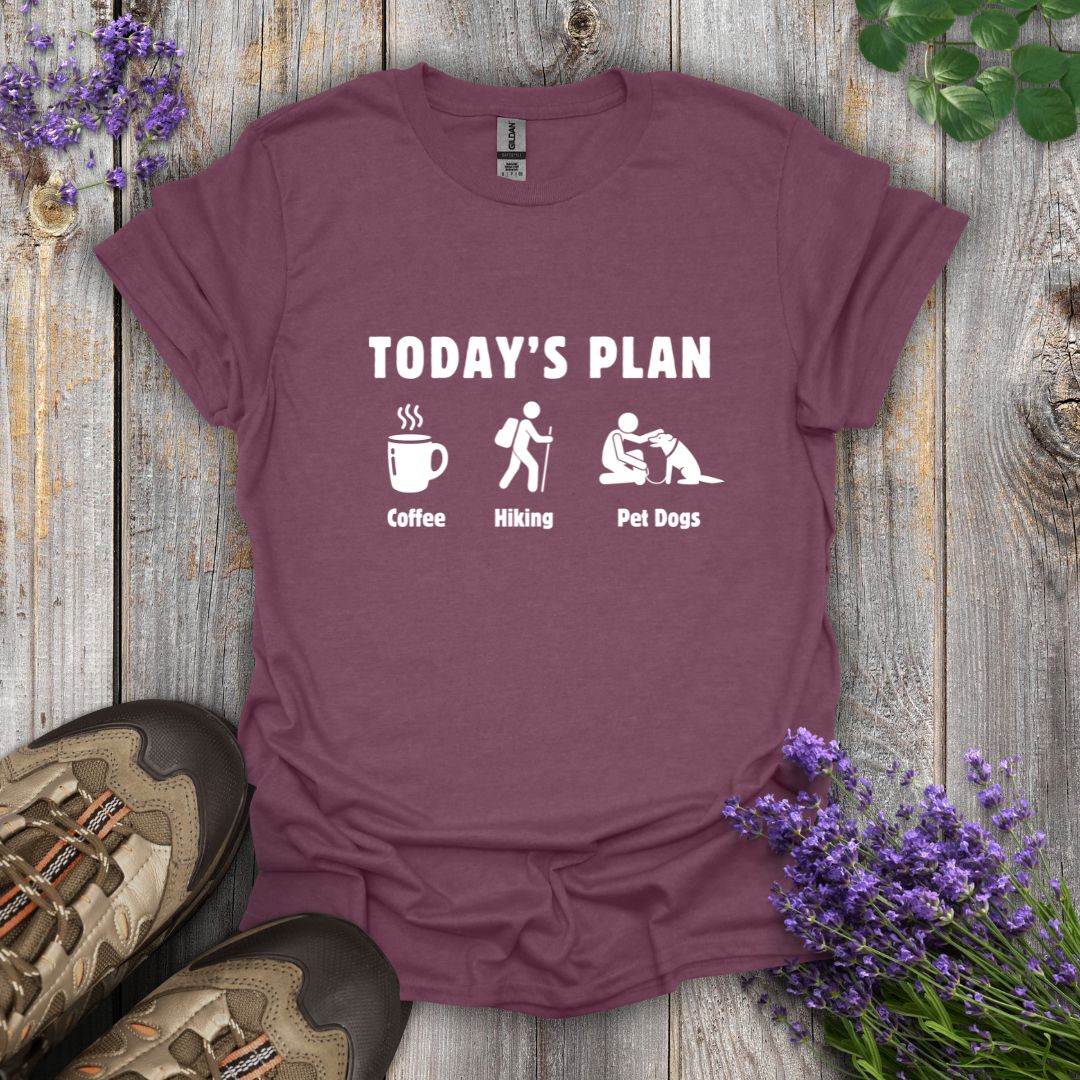 Today's Plan T-Shirt