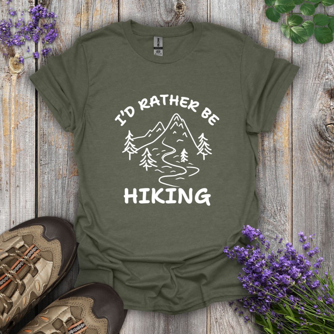 I'd Rather Be Hiking T-Shirt