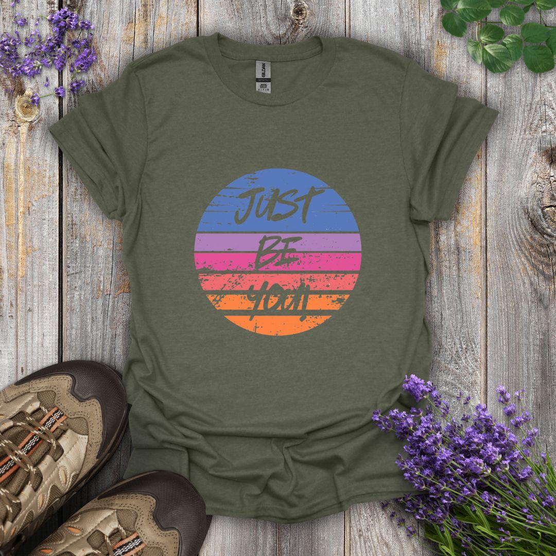 Just Be You T-Shirt