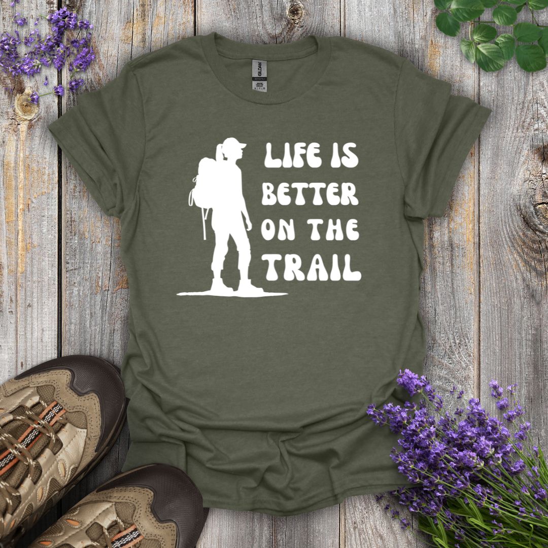 Better On The Trail Hiker T-Shirt