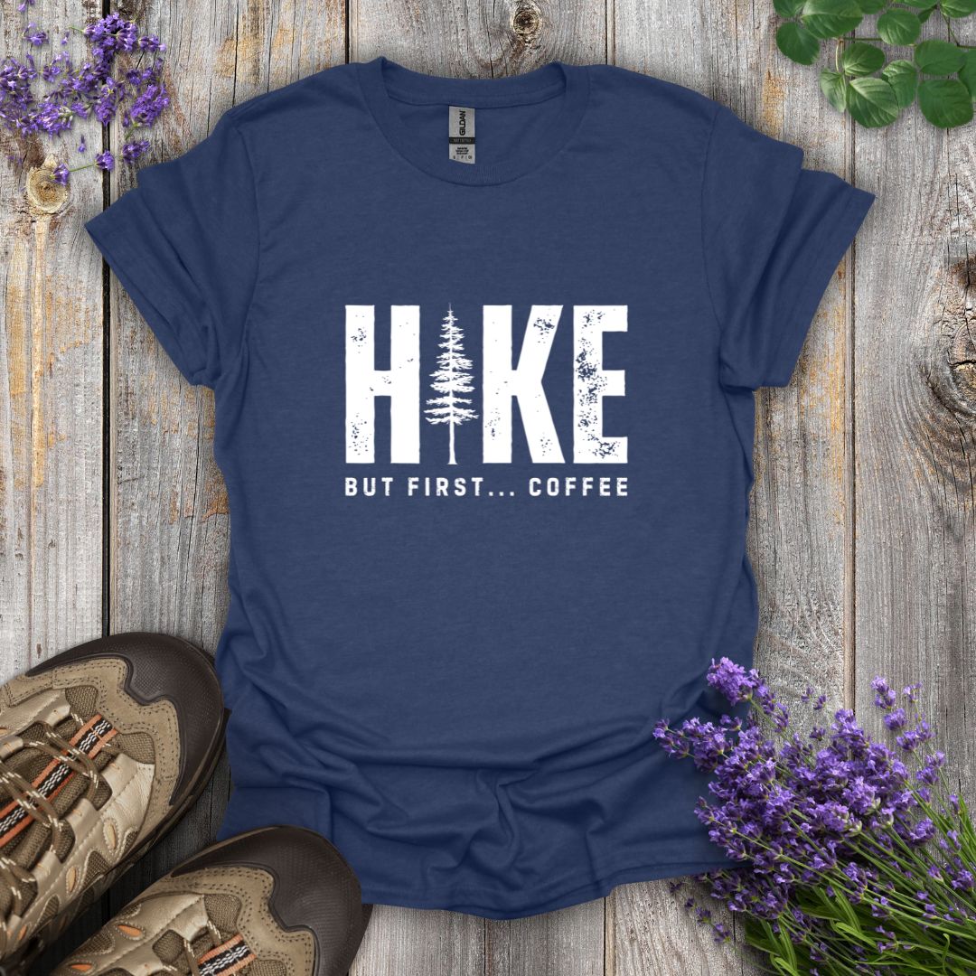 Hike But First... Coffee T-Shirt