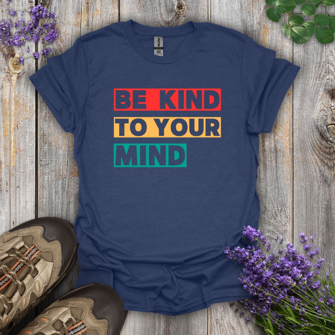 Kind To Your Mind T-Shirt
