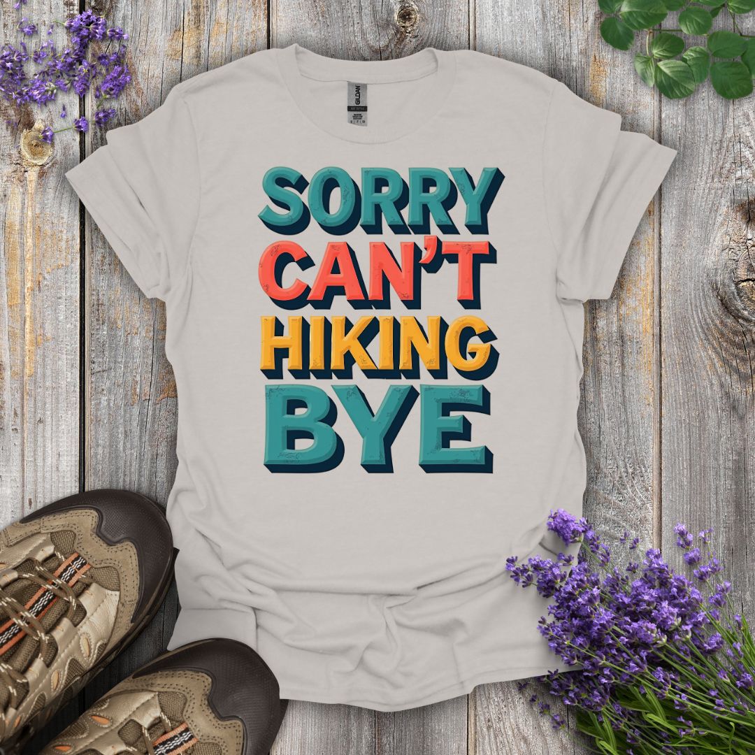 Sorry Can't T-Shirt