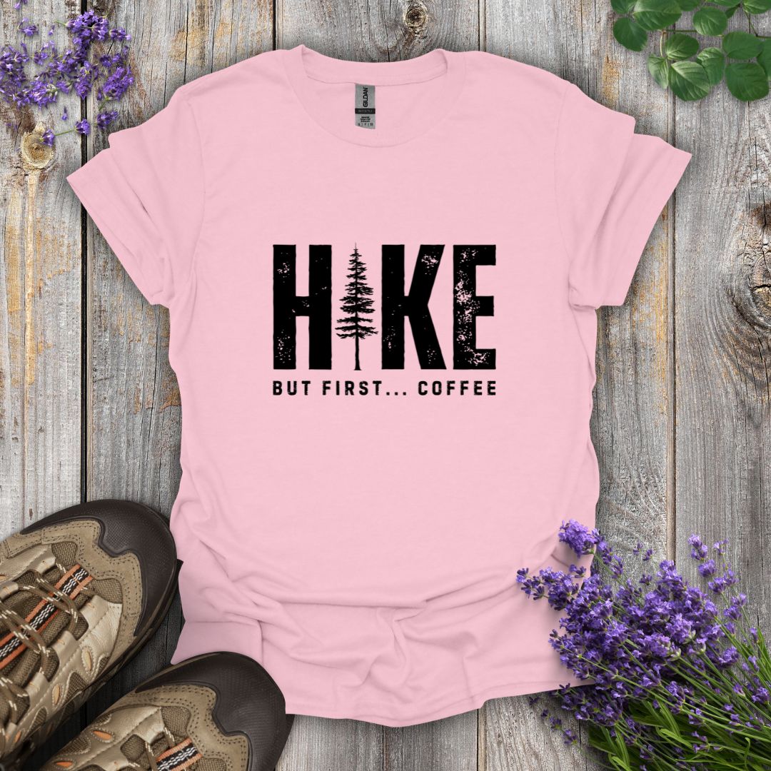 Hike But First... Coffee T-Shirt