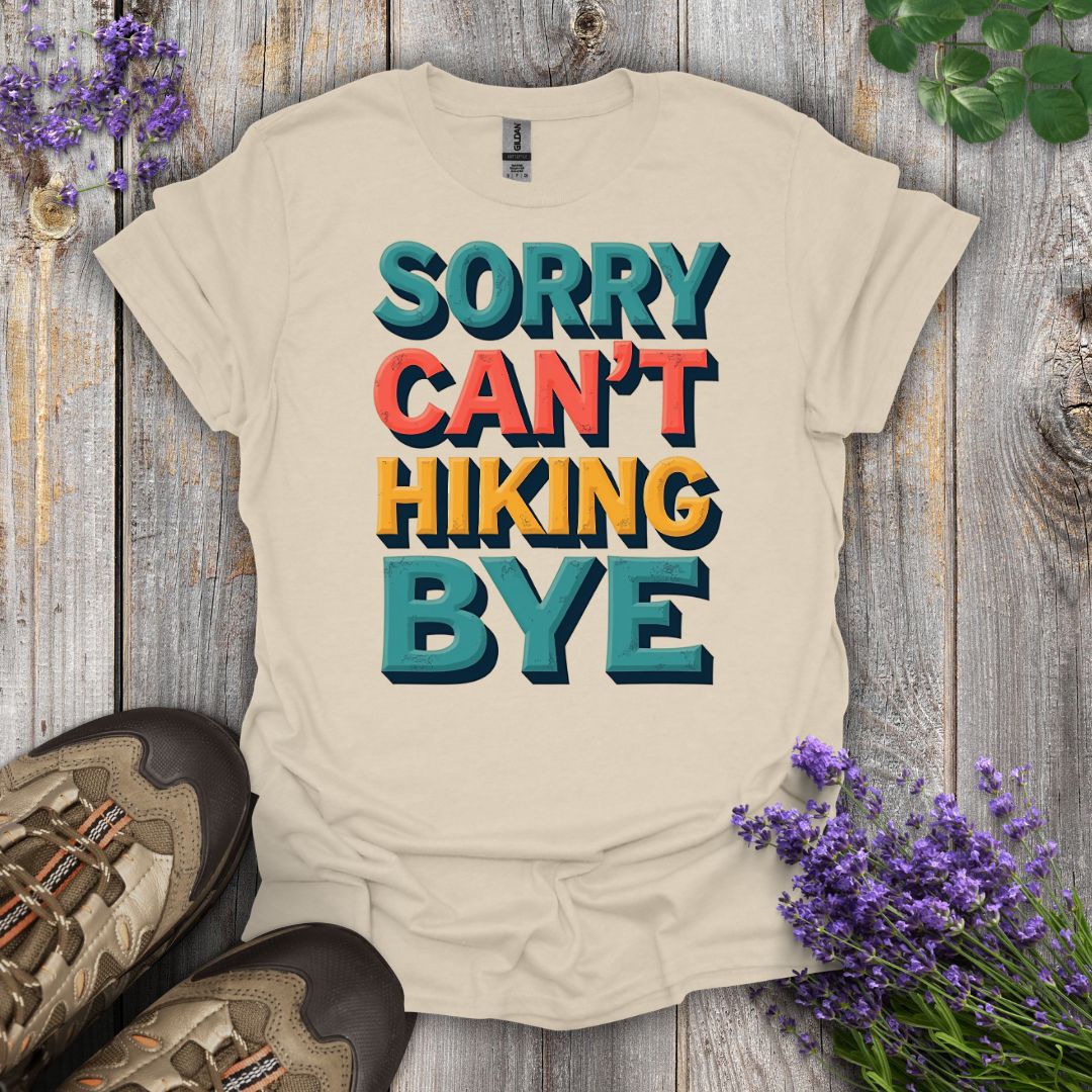 Sorry Can't T-Shirt