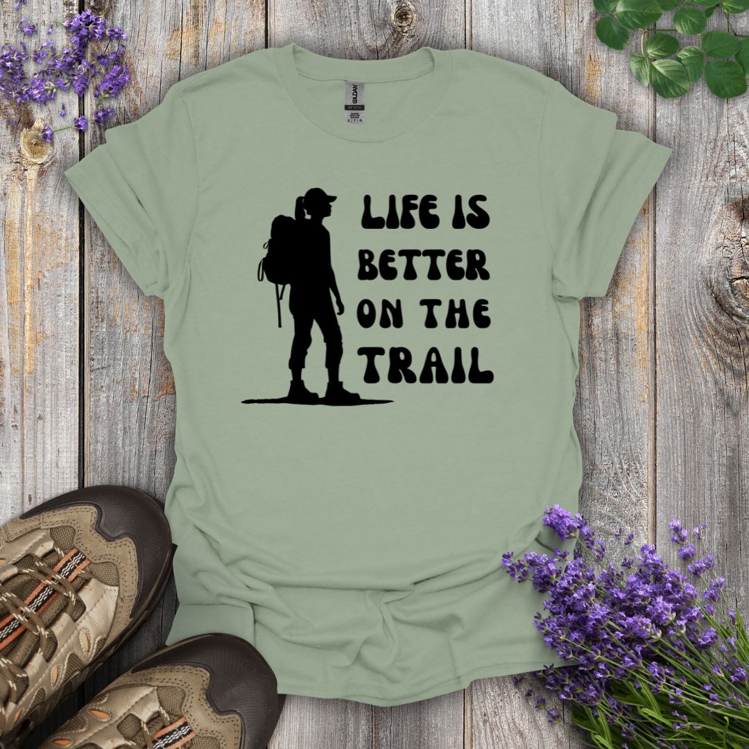 Better On The Trail Hiker T-Shirt