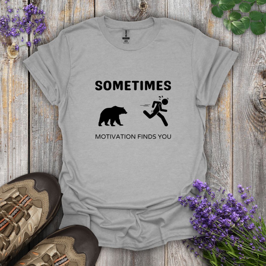Motivation Finds You T-Shirt