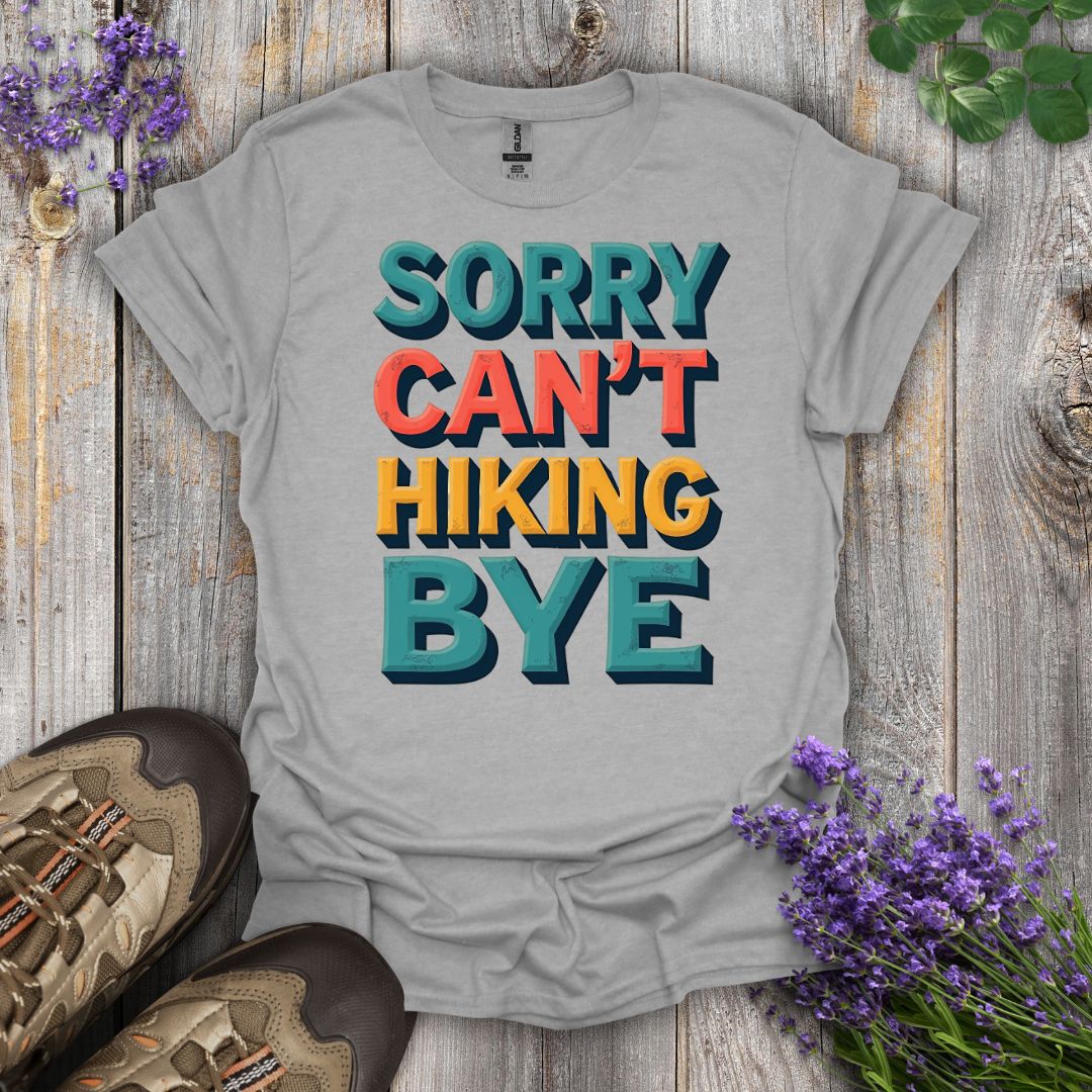 Sorry Can't T-Shirt