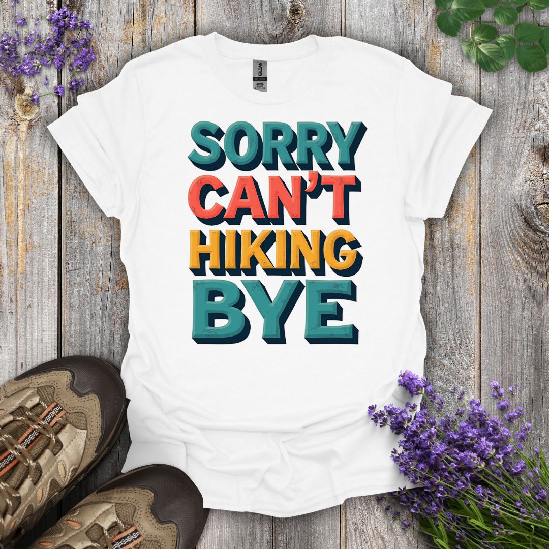 Sorry Can't T-Shirt