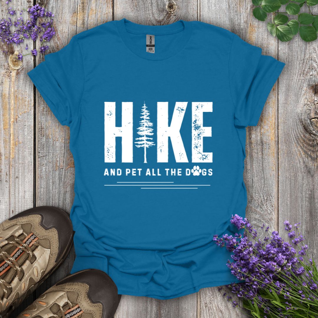 Hike and Pet All The Dogs T-Shirt
