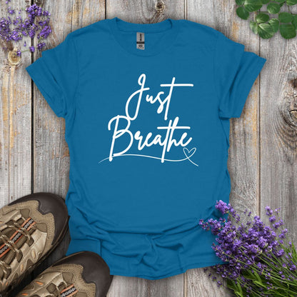 Just Breathe T-Shirt