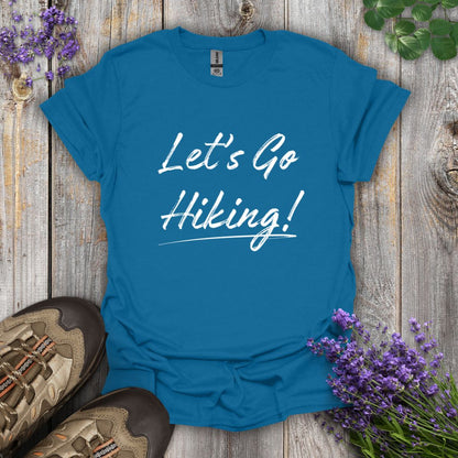 Let's Go Hiking! T-Shirt