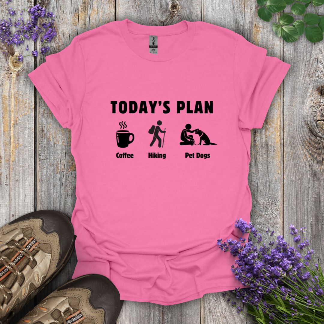 Today's Plan T-Shirt