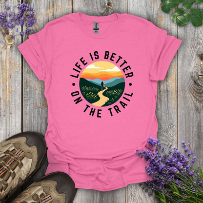 Better On The Trail T-Shirt