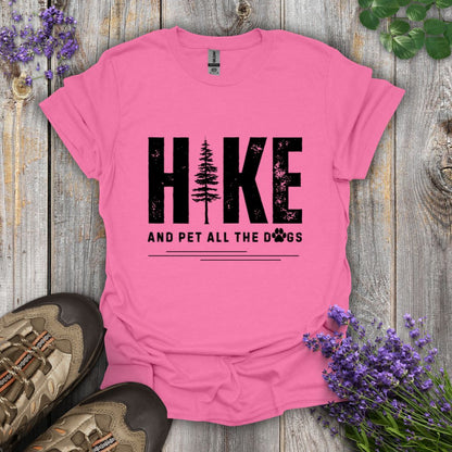 Hike and Pet All The Dogs T-Shirt