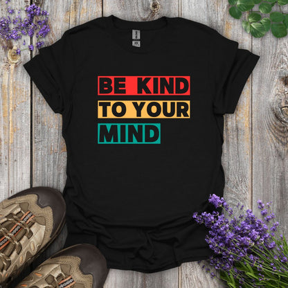 Kind To Your Mind T-Shirt