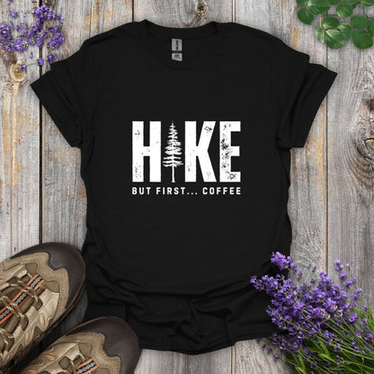 Hike But First... Coffee T-Shirt
