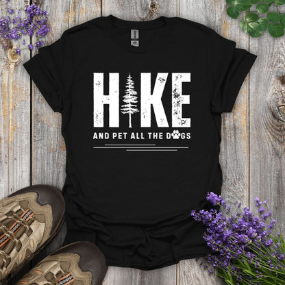 Hike and Pet All The Dogs T-Shirt