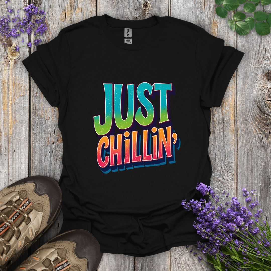 Just Chillin' T-Shirt