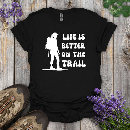 Better On The Trail Hiker T-Shirt