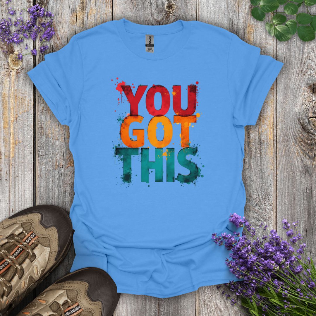 You Got This T-Shirt