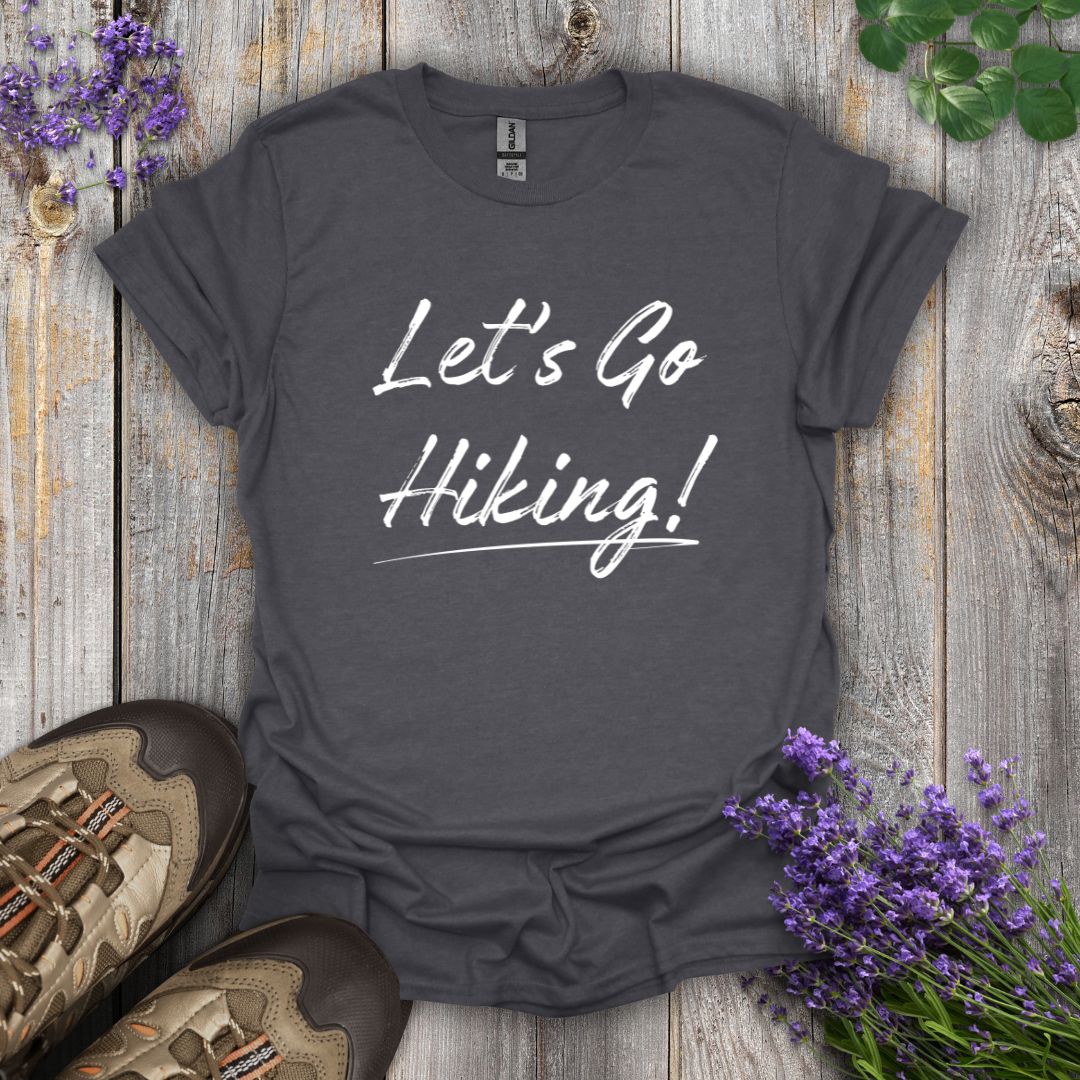 Let's Go Hiking! T-Shirt