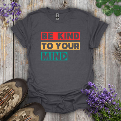Kind To Your Mind T-Shirt