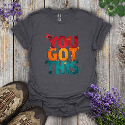 You Got This T-Shirt