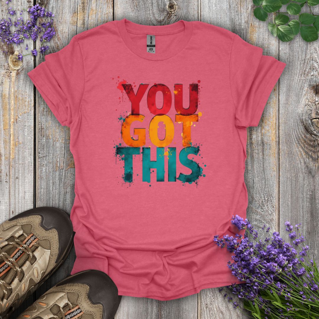 You Got This T-Shirt