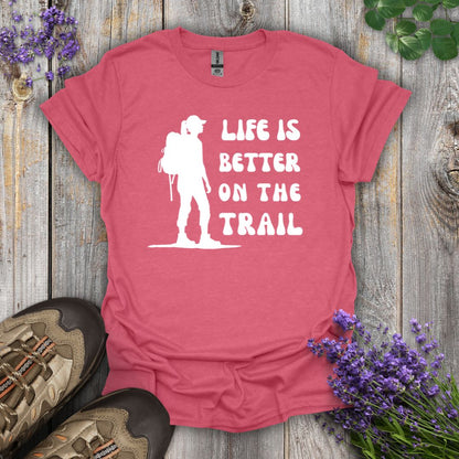 Better On The Trail Hiker T-Shirt