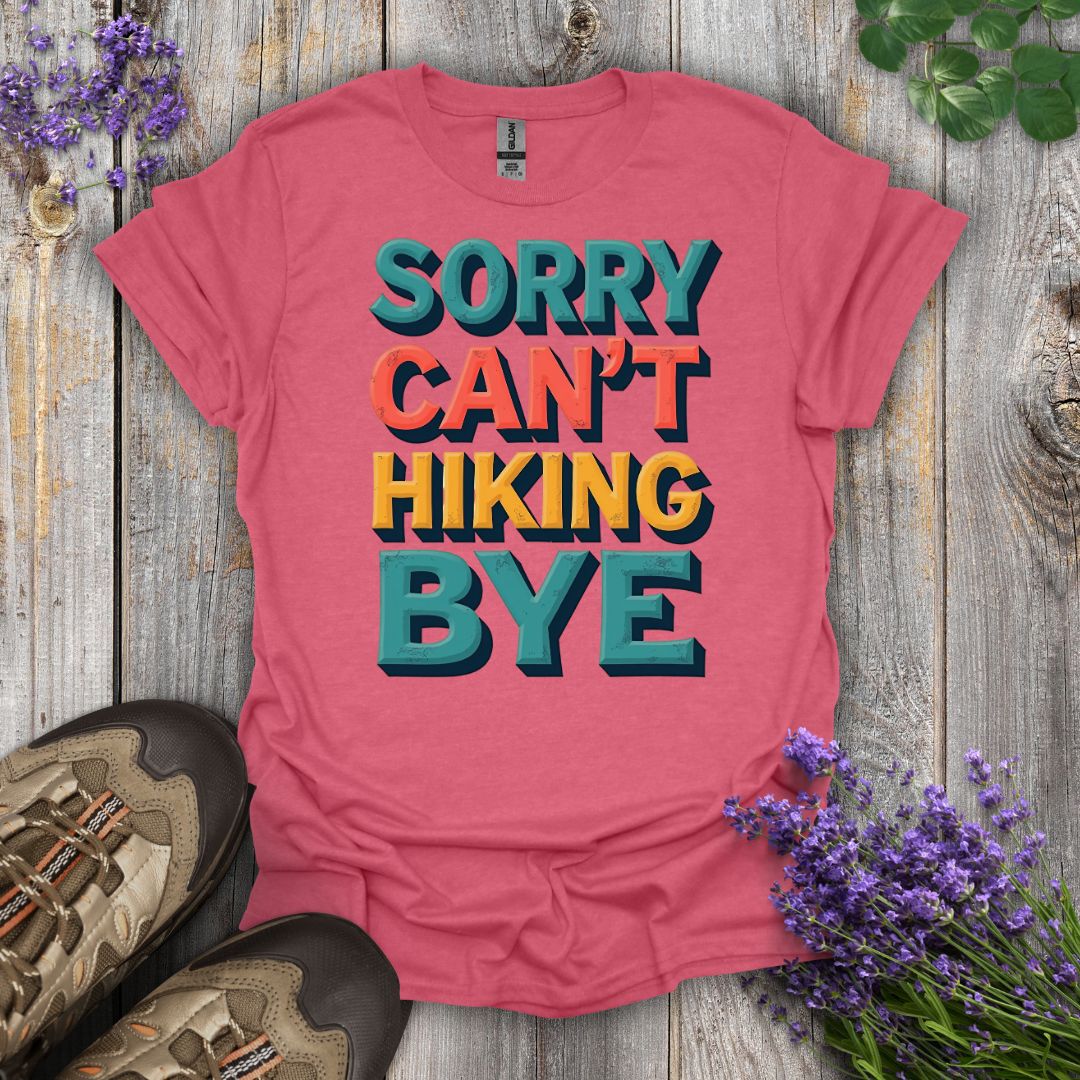 Sorry Can't T-Shirt