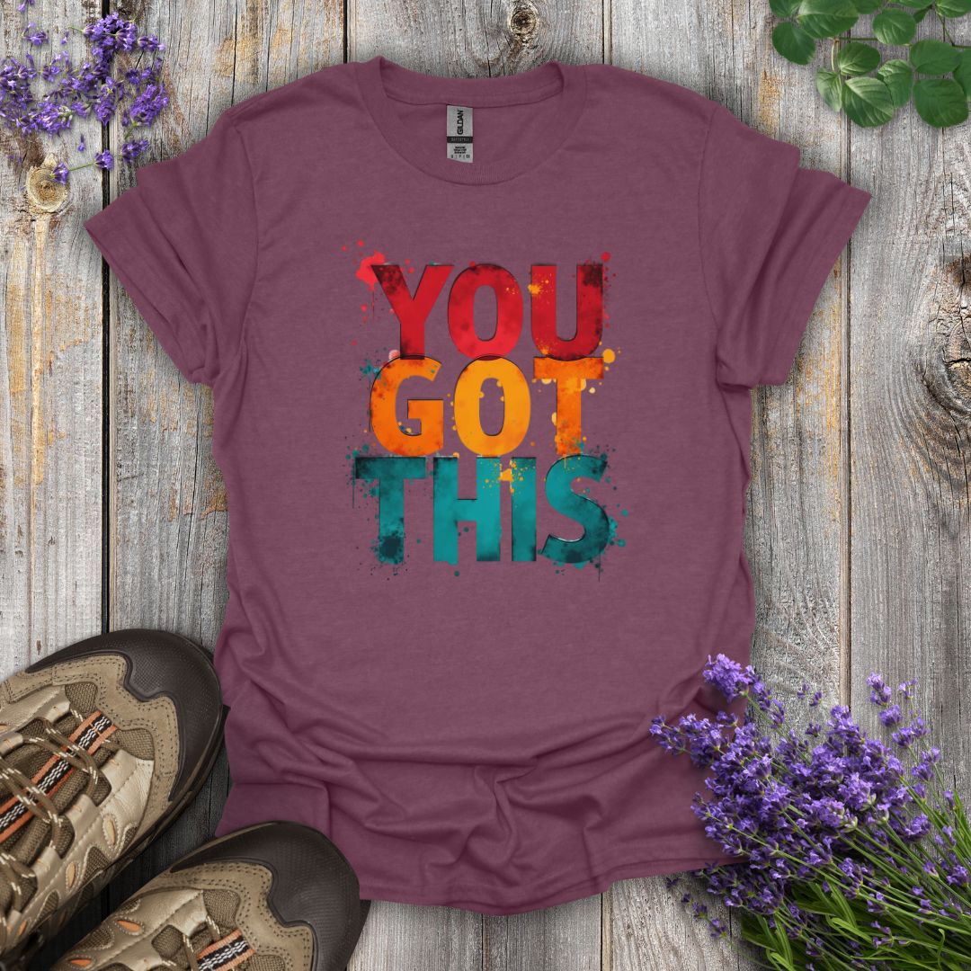 You Got This T-Shirt