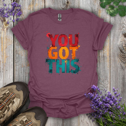 You Got This T-Shirt