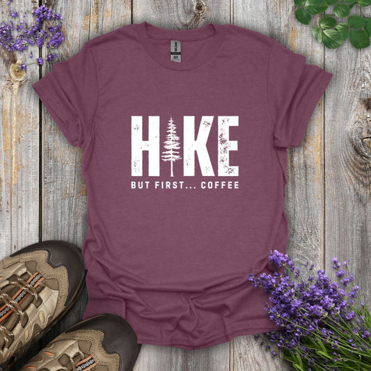 Hike But First... Coffee T-Shirt
