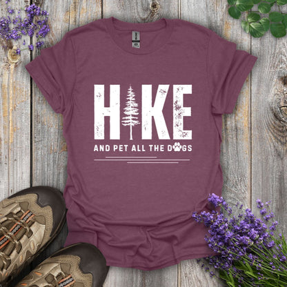 Hike and Pet All The Dogs T-Shirt