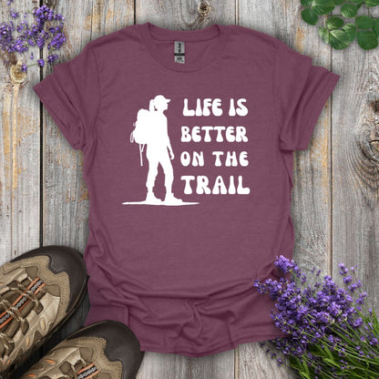 Better On The Trail Hiker T-Shirt