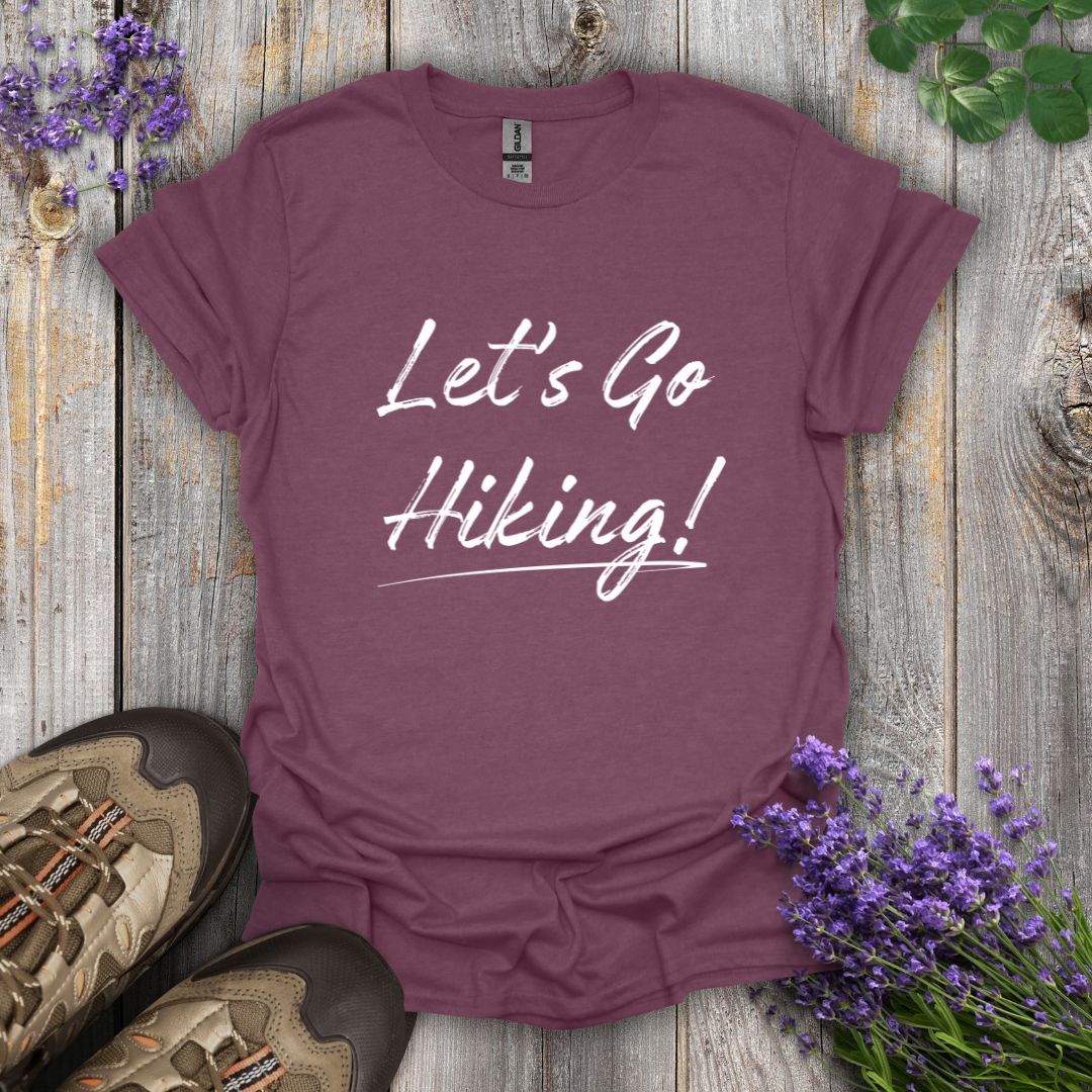 Let's Go Hiking! T-Shirt