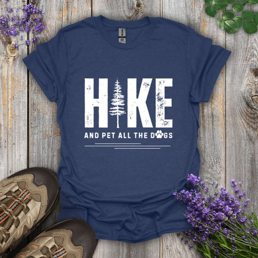 Hike and Pet All The Dogs T-Shirt
