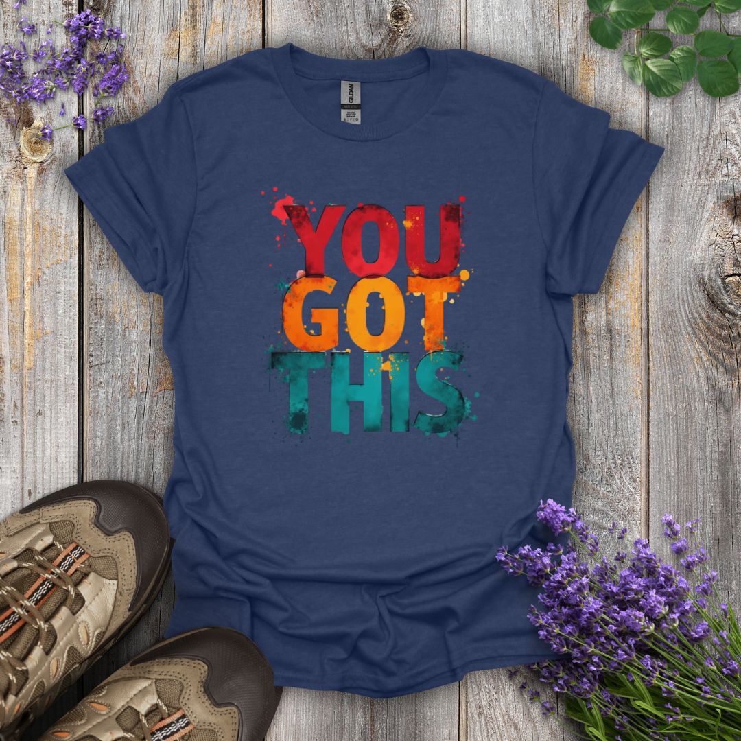 You Got This T-Shirt