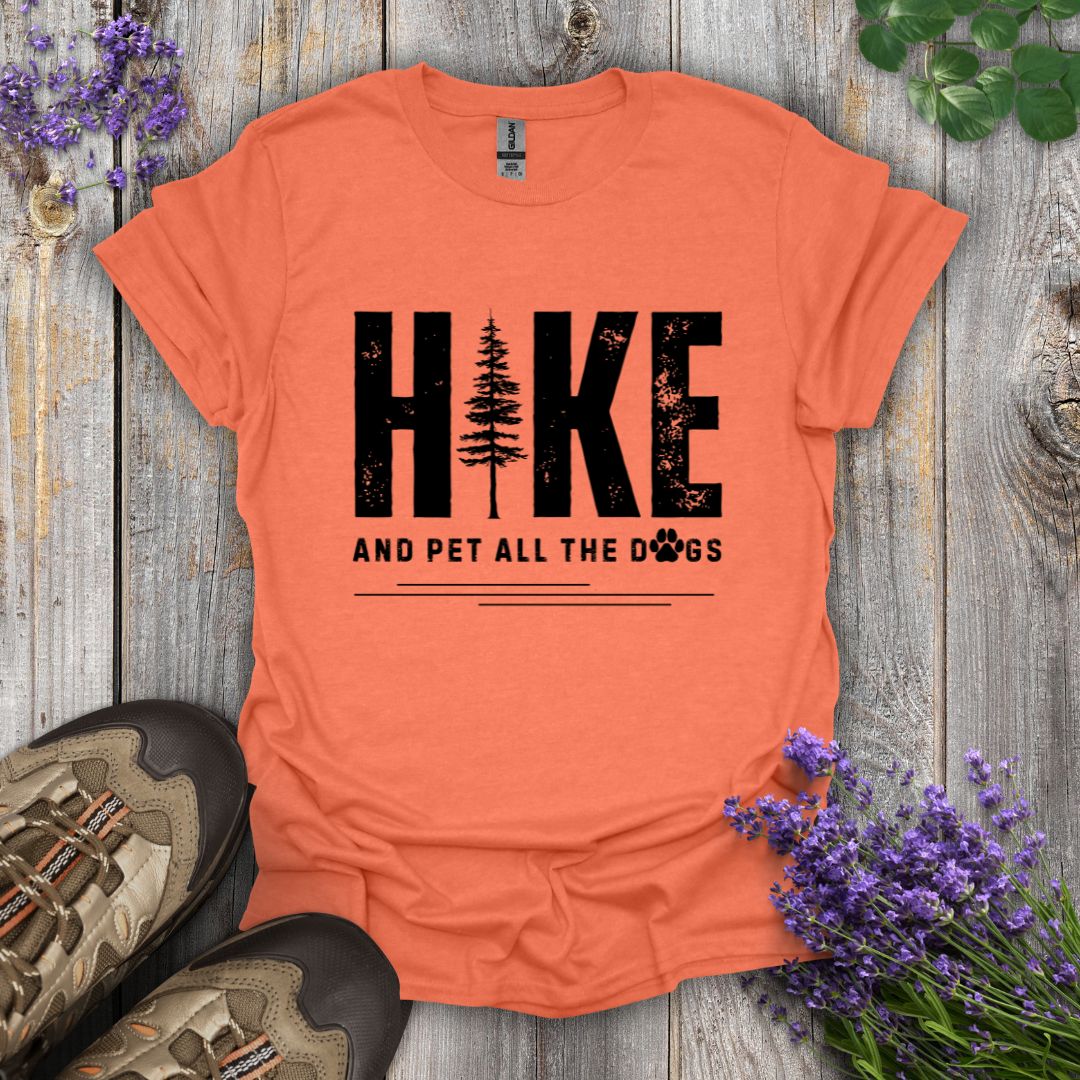 Hike and Pet All The Dogs T-Shirt