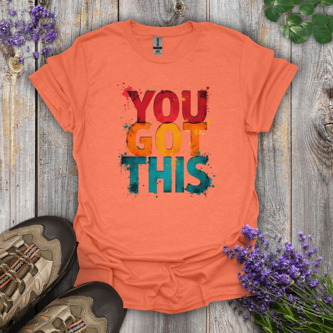You Got This T-Shirt