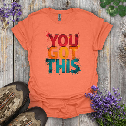 You Got This T-Shirt